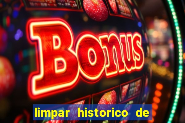 limpar historico de apostas bet365